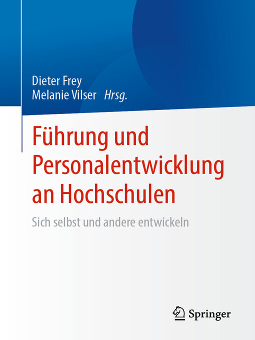 Title details for Führung und Personalentwicklung an Hochschulen by Dieter Frey - Available